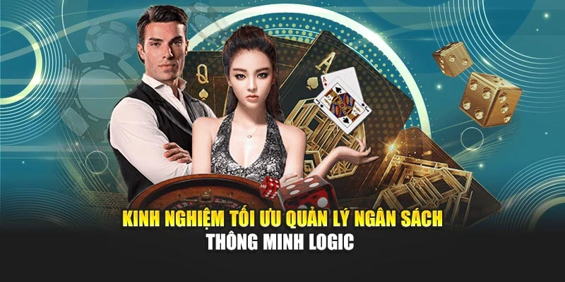 Kinh nghiệm tối ưu quản lý ngân sách thông minh logic